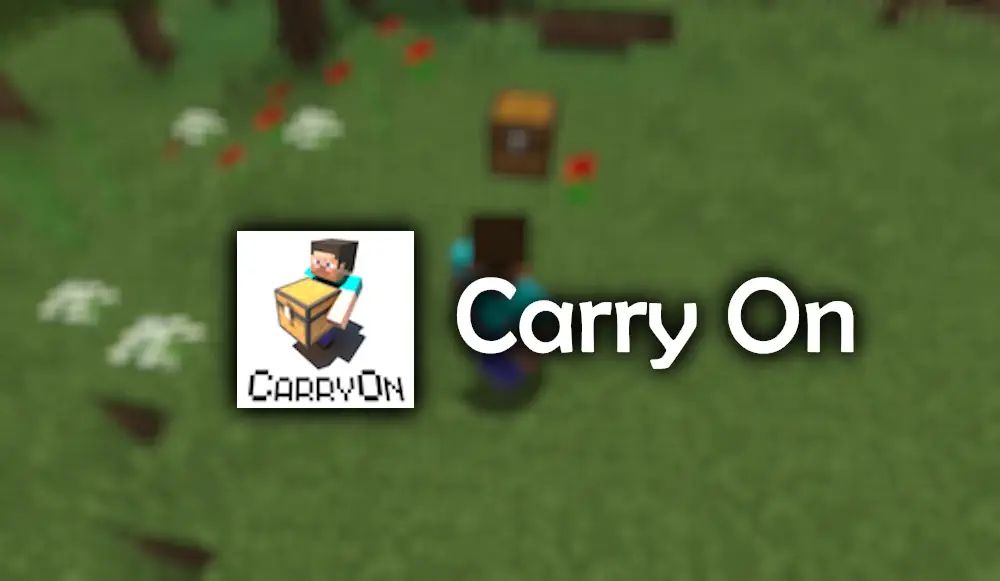 Carry On Mod for Minecraft 26.2, 1.21.1, 1.12.2