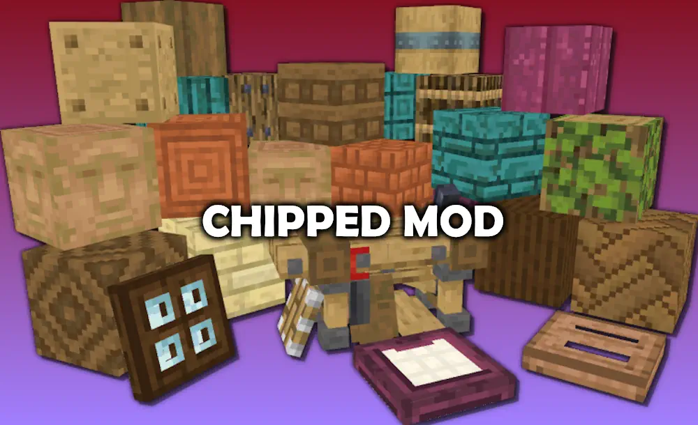 Chipped Mod for Minecraft 1.21.1, 1.19.2