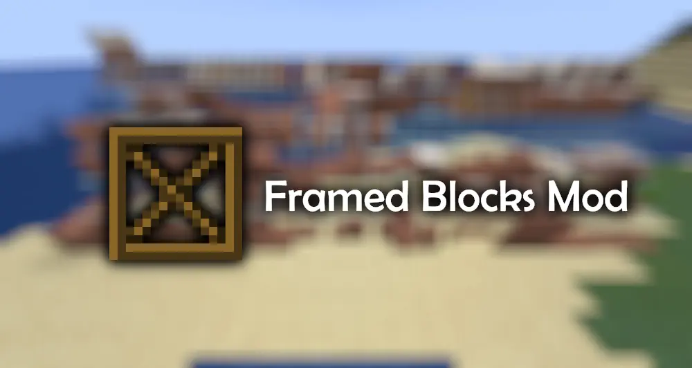 Framed Blocks Mod for Minecraft