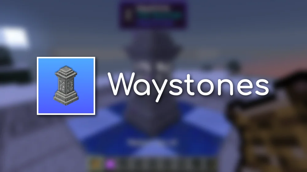 Waystones Mod for Minecraft 26.2, 1.21.1, 1.20.1